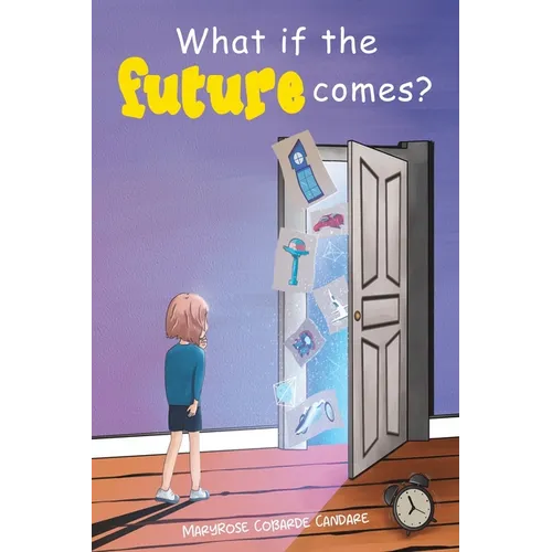 What If the Future Comes?