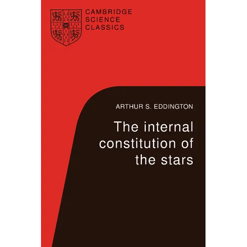 The Internal Constitution of the Stars