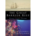 The Great Barrier Reef: History, Science, Heritage