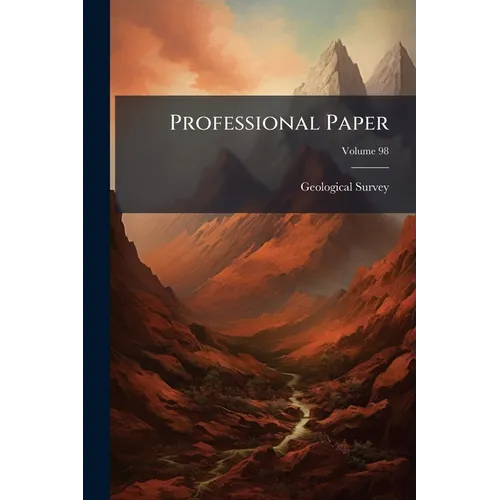 Professional Paper; Volume 98