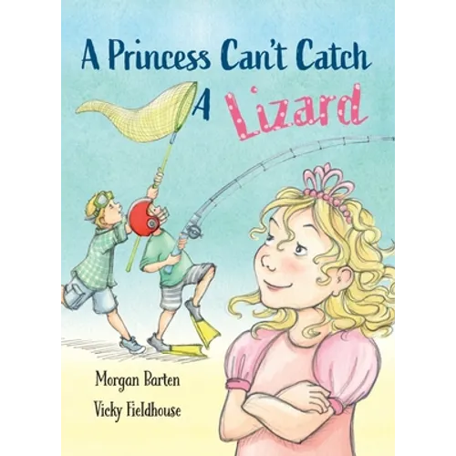A Princess Can't Catch a Lizard