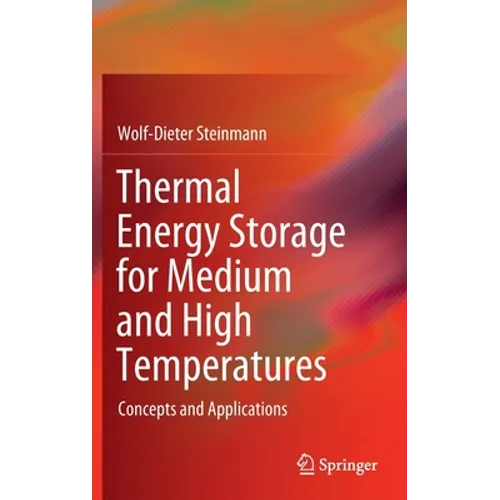 Thermal Energy Storage for Medium and High Temperatures: Concepts and Applications