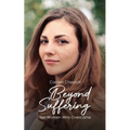 Beyond Suffering: Ten Women Who Overcame