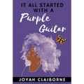 It All Started with a Purple Guitar