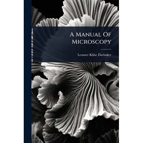 A Manual Of Microscopy