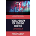 The Framework for Resilient Industry: A Holistic Approach for Developing Economies