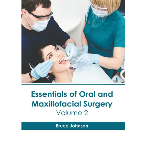 Essentials of Oral and Maxillofacial Surgery: Volume 2