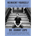 Reinvent Yourself: Essential Tools from a Brooklyn Psychiatrist Who Has Seen It All
