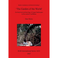 'The Garden of the World': An historical archaeology of sugar landscapes in the eastern Caribbean