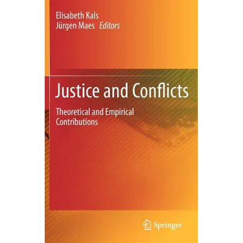 Justice and Conflicts: Theoretical and Empirical Contributions