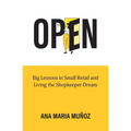 Open: Big Lessons in Small Retail and Living the Shopkeeper Dream