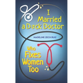 I Married a D*ck Doctor Who Fixes Women Too