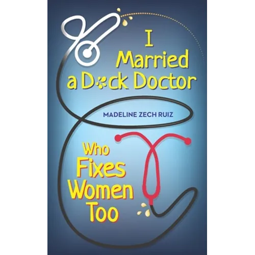 I Married a D*ck Doctor Who Fixes Women Too