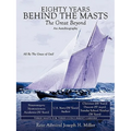 Eighty Years Behind the Masts: The Great Beyond
