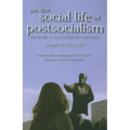 On the Social Life of Postsocialism: Memory, Consumption, Germany
