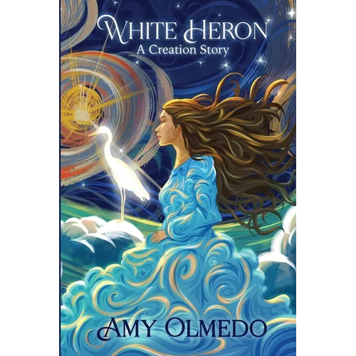 White Heron: A Creation Story