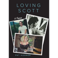 Loving Scott: A Memoir