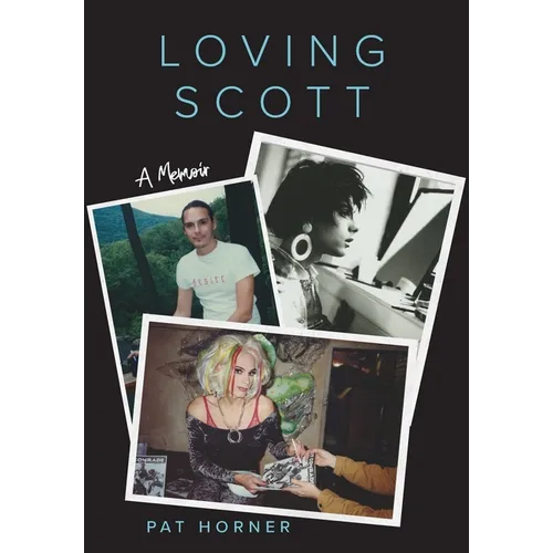 Loving Scott: A Memoir