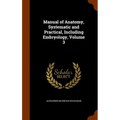 Manual of Anatomy, Systematic and Practical, Including Embryology, Volume 3