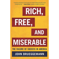 Rich, Free, and Miserable: The Failure of Success in America