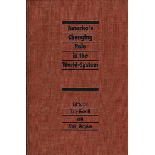 America's Changing Role in the World-System