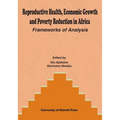 Reproductive Health, Economic Growth and Poverty Reduction in Africa. Frameworks of Analysis