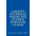 Galen's Internal Medicine Intern Survival Guide