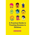 A Practical Guide to Treating Eczema in Children