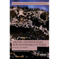Digital Technologies for Sustainable Futures: Promises and Pitfalls