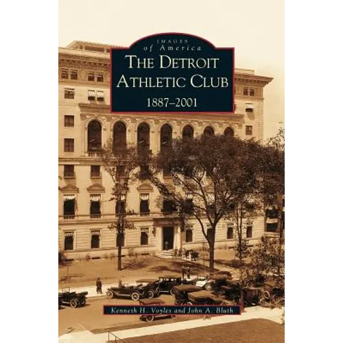 Detroit Athletic Club: 1887-2001