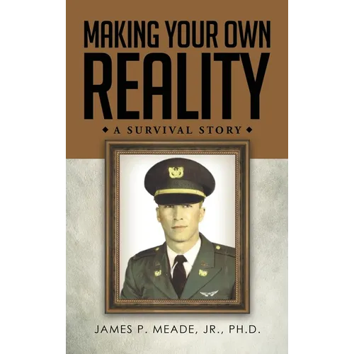 Making Your Own Reality: A Survival Story