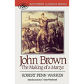 John Brown: The Making of a Martyr
