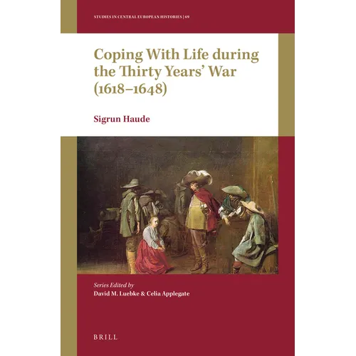 Coping with Life During the Thirty Years' War (1618-1648)