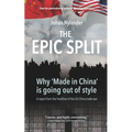 The Epic Split - Why 'Made in China' is going out of style