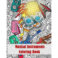 Musical Instruments Coloring Book: - Mosaic Music Featuring 40 Stress Relieving Designs of Musical Instruments