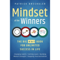 Mindset of the Winners - The Big 4 in 1 Book for Unlimited Success in Life: Changing Habits Setting Goals Building Mental Strength Stopping Procrastin