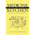 Medicine from the Kitchen: Safe and Simple Remedies from the Kitchen for First Aid and Minor Ailments