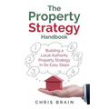 The Property Strategy Handbook: Building a Local Authority Property Strategy in Six Easy Steps