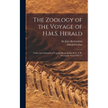 The Zoology of the Voyage of H.M.S. Herald [microform]: Under the Command of Captain Henry Kellet, R.N., C.B., During the Years 1845-51