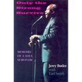 Only the Strong Survive: Memoirs of a Soul Survivor