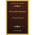 The Fourth Dimension: A Language Of Space