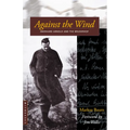 Against the Wind: Eberhard Arnold and the Bruderhof