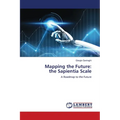 Mapping the Future: the Sapientia Scale