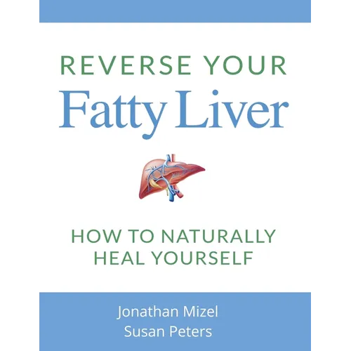 Reverse Your Fatty Liver: How To Naturally Heal Yourself