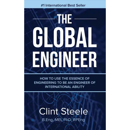 The Global Engineer: How to Use the Essence of Engineering to be an Engineer of International Ability