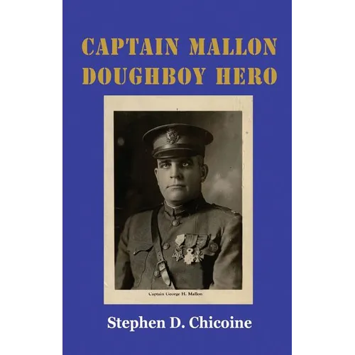 Captain Mallon: Doughboy Hero