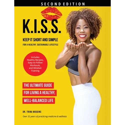 K.I.S.S.: Keep It Short and Simple for a Healthy, Sustainable Lifestyle