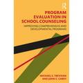 Program Evaluation in School Counseling: Improving Comprehensive and Developmental Programs