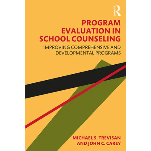 Program Evaluation in School Counseling: Improving Comprehensive and Developmental Programs