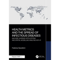 Health Metrics and the Spread of Infectious Diseases: Machine Learning Applications and Spatial Modelling Analysis with R